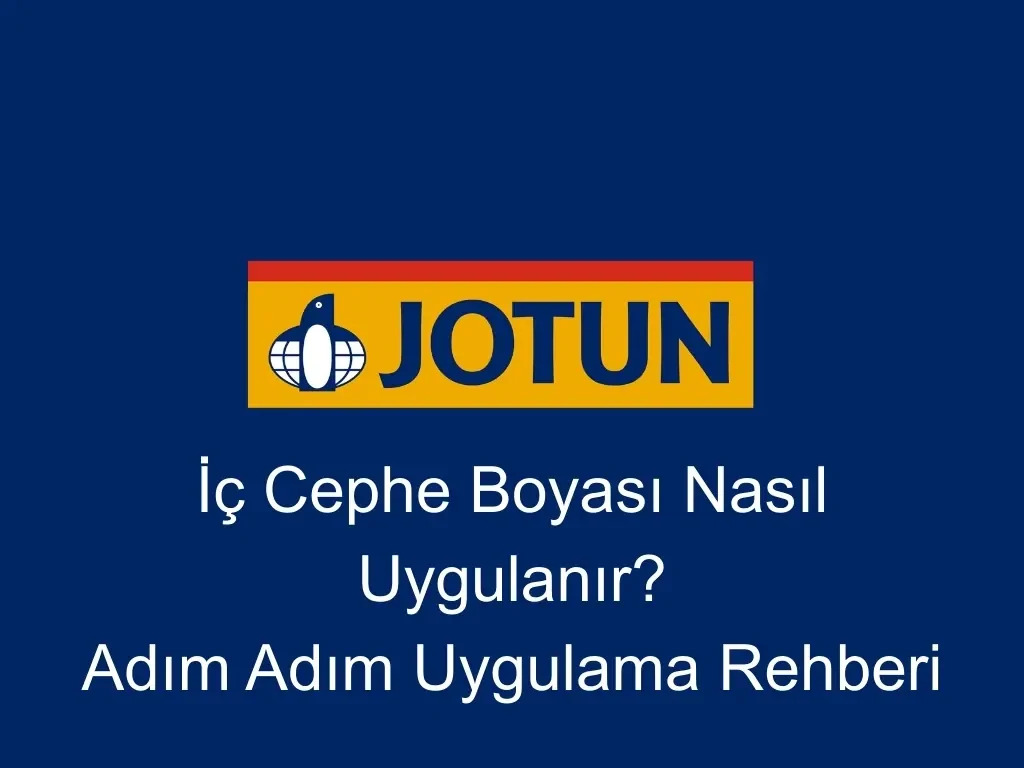 İç Cephe Boyası Nasıl Uygulanır? Adım Adım Uygulama Rehberi