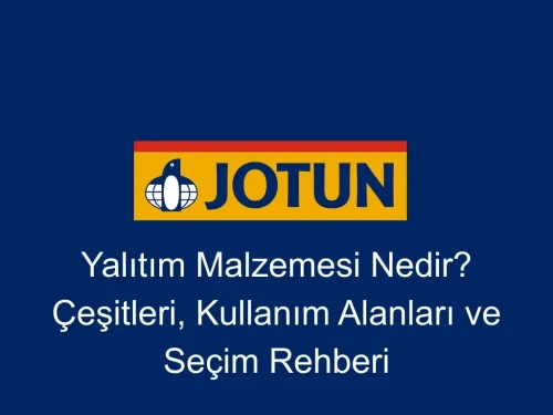 Yalıtım Malzemesi Nedir? Çeşitleri, Kullanım Alanları ve Seçim Rehberi