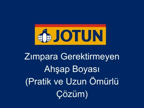 Zımpara Gerektirmeyen Ahşap Boyası (Pratik ve Uzun Ömürlü Çözüm)